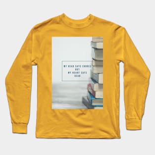 My heart says read Long Sleeve T-Shirt